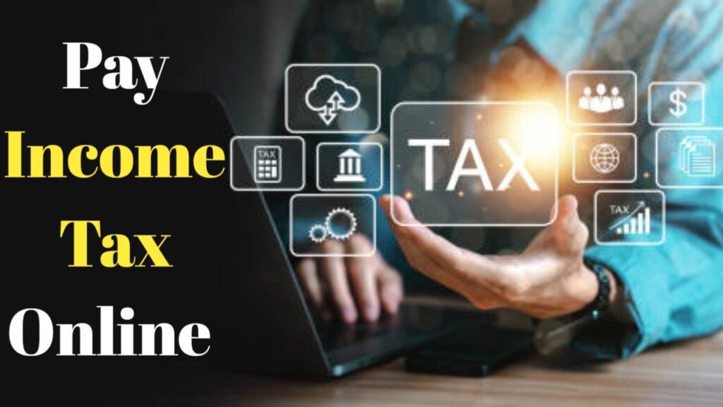 How to Pay Income tax Online ऑनलाइन आयकर भुगतान कैसे करें? इन नौ चरणों का करे पालन