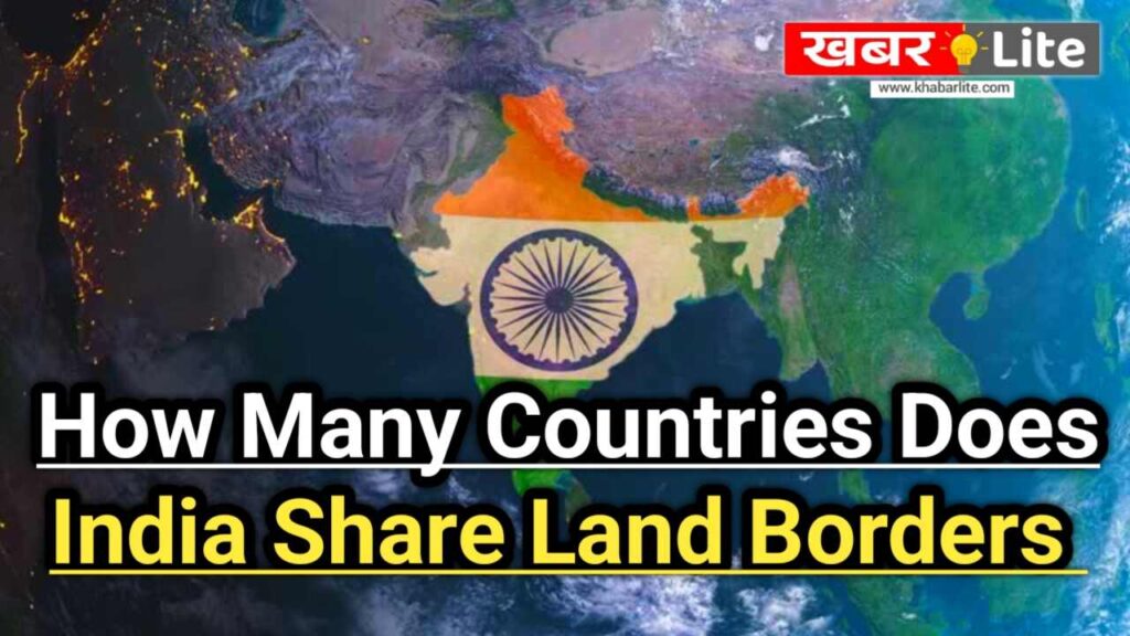 How Many Countries Does India Share Land Borders