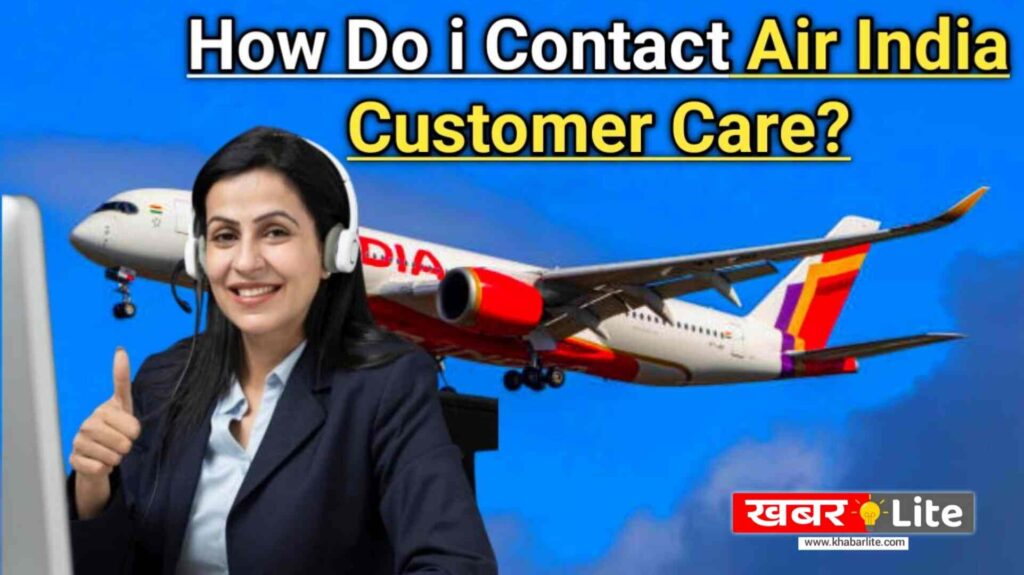 How Do i Contact Air India Customer Care