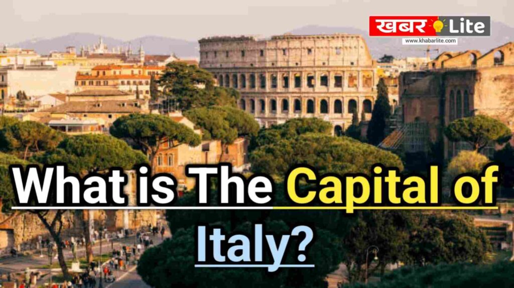 What is The Capital of Italy