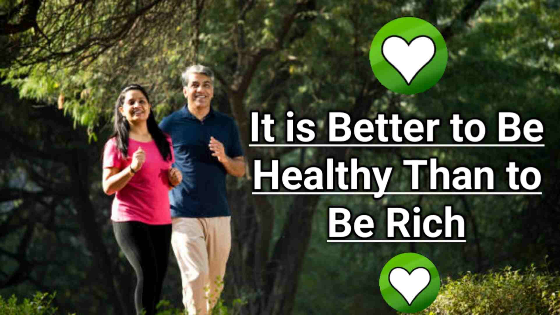 It is Better to Be Healthy Than to Be Rich