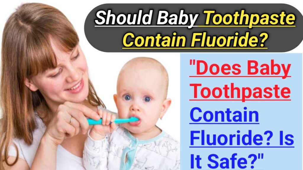 Should Baby Toothpaste Contain Fluoride?